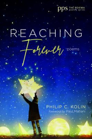 Boek Reaching Forever Philip C. Kolin