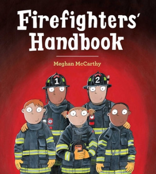Könyv Firefighters' Handbook Meghan Mccarthy