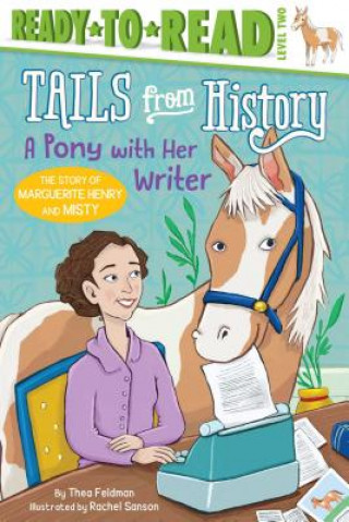 Könyv A Pony with Her Writer: The Story of Marguerite Henry and Misty (Ready-To-Read Level 2) Thea Feldman