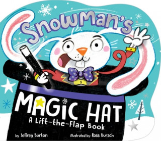 Książka Snowman's Magic Hat: A Lift-The-Flap Book Jeffrey Burton