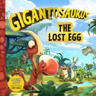 Kniha Gigantosaurus: The Lost Egg Mandy Archer