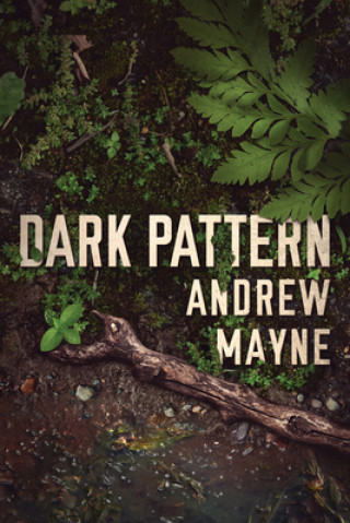 Kniha Dark Pattern Andrew Mayne