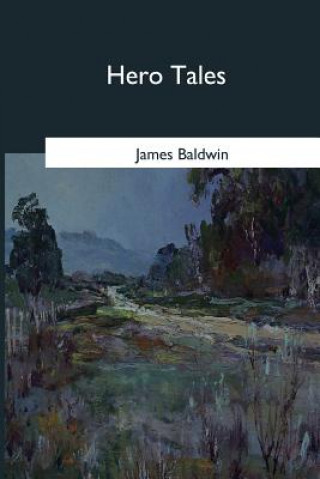 Kniha Hero Tales James Baldwin