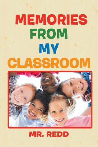 Книга Memories from My Classroom Mr Redd
