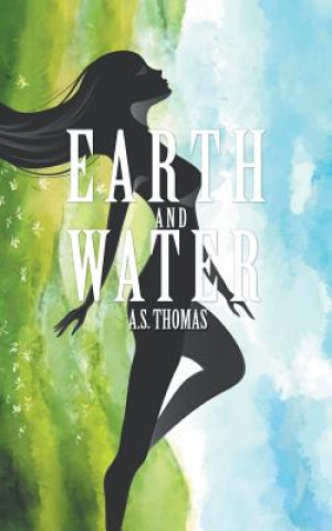 Książka Earth and Water A. S. Thomas