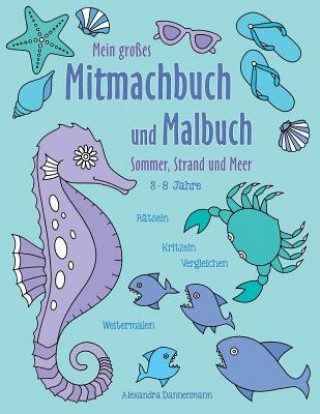 Kniha Mein grosses Mitmachbuch und Malbuch - Sommer, Strand und Meer Alexandra Dannenmann