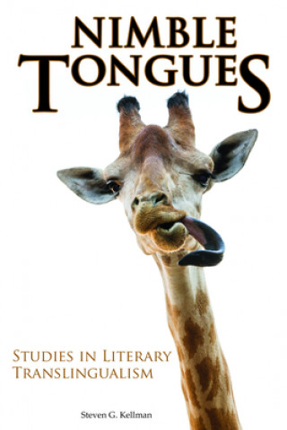 Knjiga Nimble Tongues Steven G. Kellman