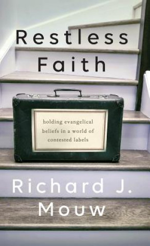 Kniha Restless Faith Richard J. Mouw