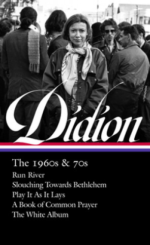 Könyv Joan Didion: The 1960s & 70s (loa #325) Joan Didion