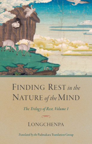 Könyv Finding Rest in the Nature of the Mind Longchenpa