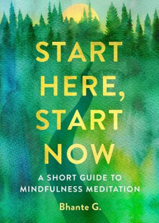 Kniha Start Here, Start Now Bhante Gunaratana