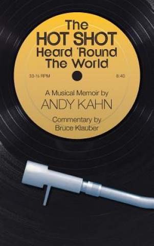 Kniha Hot Shot Heard 'round the World (Hardback) Andy Kahn