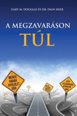 Kniha MEGZAVARASON TUL - Living Beyond Distraction Hungarian Gary M. Douglas