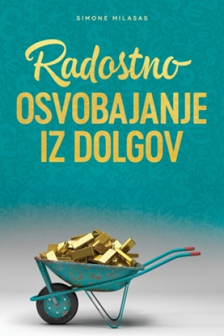 Kniha Radostno Osvobajanje Iz Dolgov - Getting Out of Debt Slovenian Simone Milasas