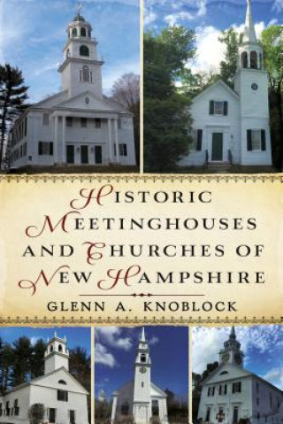 Buch HISTORIC MEETING HOUSES & CHURCHES OF NE Glenn A. Knoblock