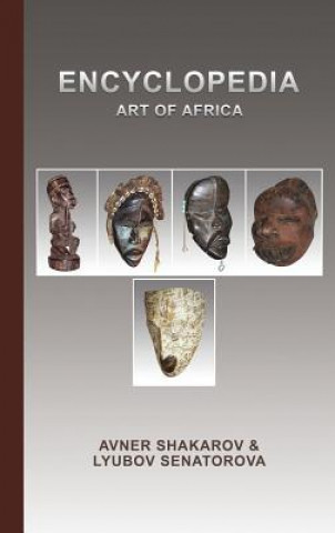 Kniha Encyclopedia Art of Africa Avner Shakarov