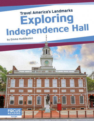 Knjiga Travel America's Landmarks: Exploring Independence Hall Emma Huddleston