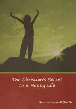 Kniha Christian's Secret to a Happy Life Hannah Smith