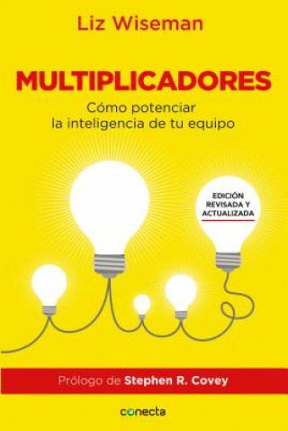 Könyv Multiplicadores: Cómo Potenciar la Inteligencia de Tu Equipo Liz Wiseman