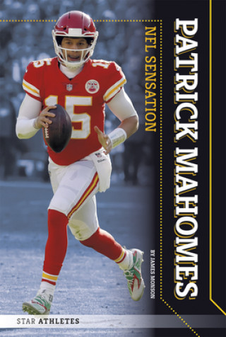 Książka Patrick Mahomes: NFL Sensation James Monson