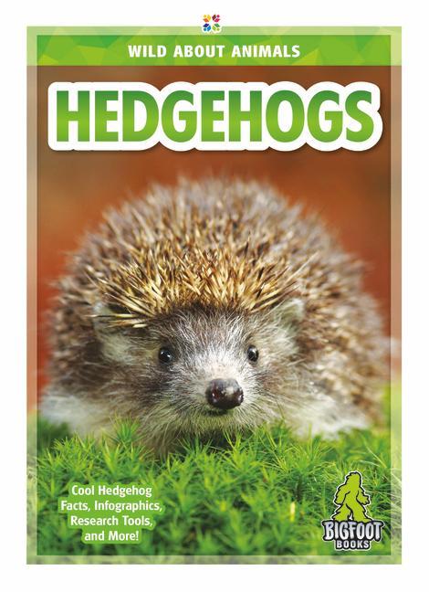 Kniha Wild About Animals: Hedgehogs Emma Huddleston