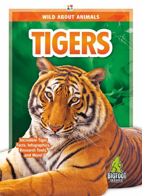 Könyv Wild About Animals: Tigers Emma Huddleston