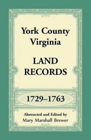 Книга York County, Virginia Land Records, 1729-1763 Mary Marshall Brewer