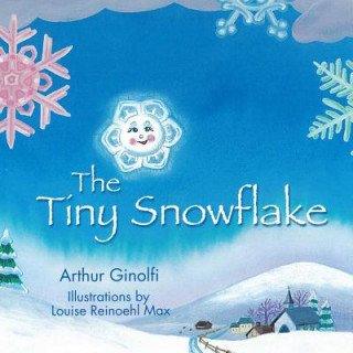 Knjiga Tiny Snowflake Arthur Ginolfi