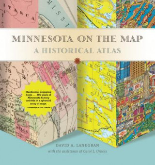 Kniha Minnesota on the Map: A Historical Atlas David A. Lanegran