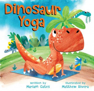 Kniha Dinosaur Yoga Mariam Gates