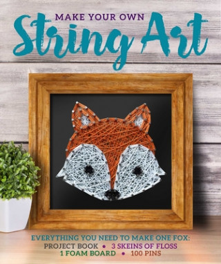 Kniha Make Your Own String Art Editors of Thunder Bay Press