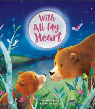 Libro With All My Heart Stephanie Stansbie