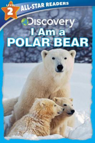Könyv Discovery All Star Readers: I Am a Polar Bear Level 2 (Library Binding) Lori C. Froeb