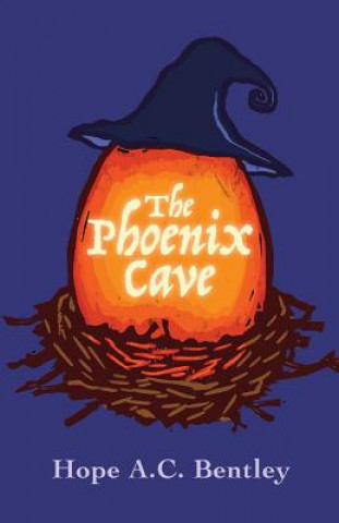 Knjiga The Phoenix Cave Hope a C Bentley