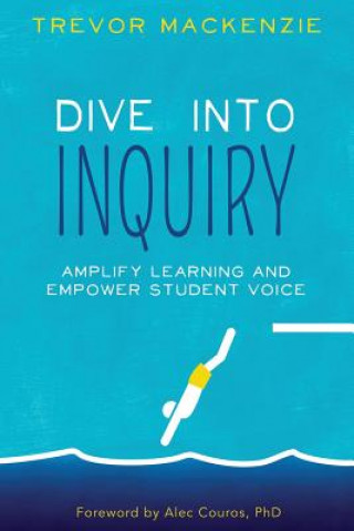 Buch Dive into Inquiry Trevor Mackenzie