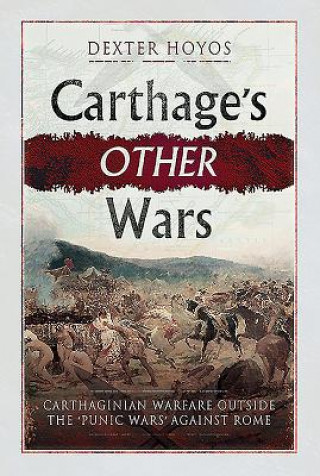 Książka Carthage's Other Wars Dexter Hoyos