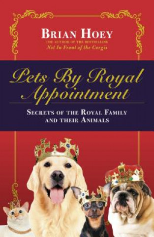 Książka Pets by Royal Appointment Brain Hoey