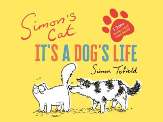 Könyv Simon's Cat: It's a Dog's Life Simon Tofield