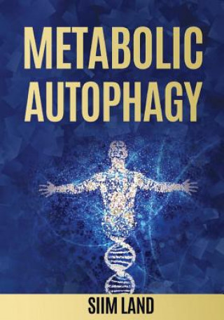 Książka Metabolic Autophagy Siim Land