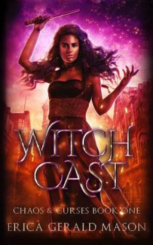 Kniha Witch Cast Erica Gerald Mason