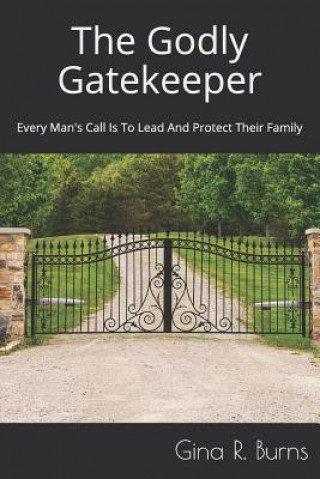 Knjiga Godly Gatekeeper Gina R. Burns