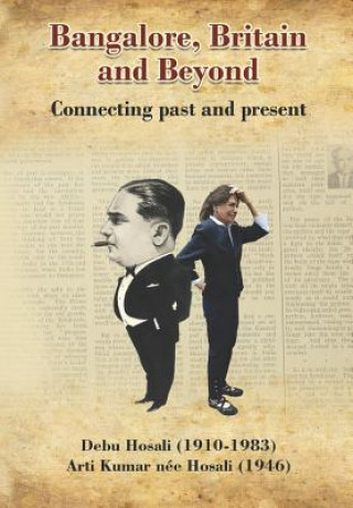 Knjiga Bangalore, Britain and Beyond: Connecting Past and Present Debu Hosali
