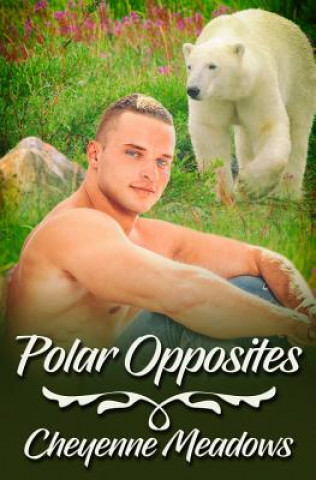 Kniha Polar Opposites Cheyenne Meadows
