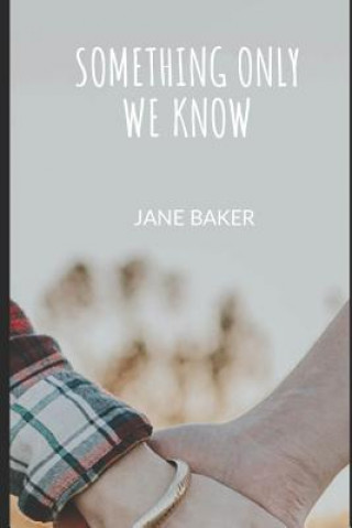 Kniha Something Only We Know Jane Baker