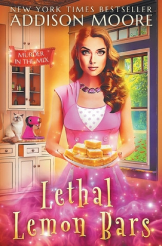 Knjiga Lethal Lemon Bars Addison Moore