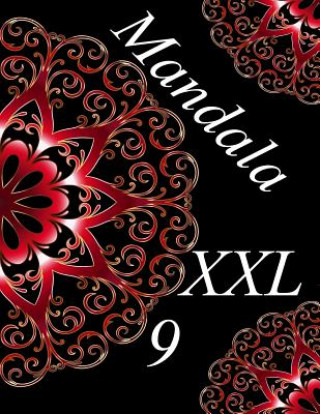 Carte Mandala XXL 9: Libro Para Colorear Para Adultos The Art of You