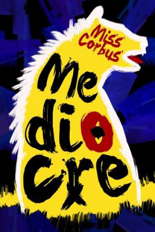 Knjiga Mediocre Miss Corbus