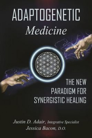 Buch Adaptogenetic Medicine: The New Paradigm for Synergistic Healing Jessica Bacon D. O.