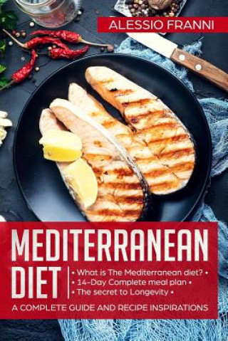 Kniha Mediterranean Diet: A complete guide and recipe inspirations Alessio Franni