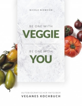 Könyv Be one with veggie Nicole Niemeier